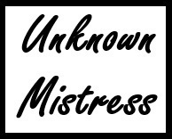Unknown Mistress