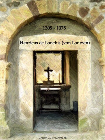 Henricus (Heinrich) de Lonchis (alias van Lontzen)